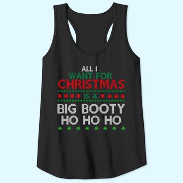 Discover All I Want For Christmas Is A Big Booty Ho Ho Ho Tank Tops