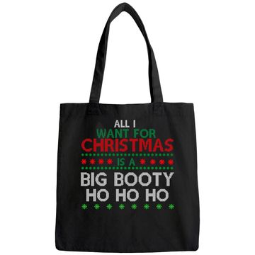 Discover All I Want For Christmas Is A Big Booty Ho Ho Ho Bags