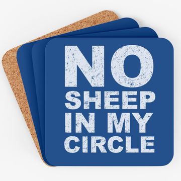 Discover No Sheep In My Circle Funny Sarcastic Sheeple Wake Up Coaster