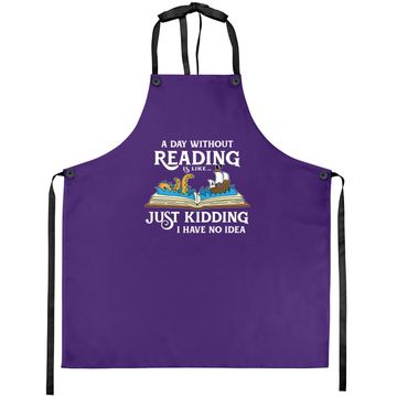 Discover A Day Without Reading Is Like - Book Lover Gift & Reading Apron