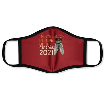 Discover Cicada Face Mask They're Back Return Of Cicadas 2021