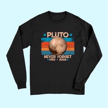 Discover Vintage Never Forget Pluto Nerdy Astronomy Space Long Sleeves