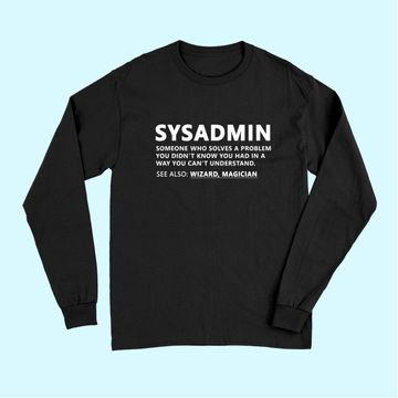 Discover Funny Sysadmin Admin Meaning Sysadmin Noun Long Sleeves