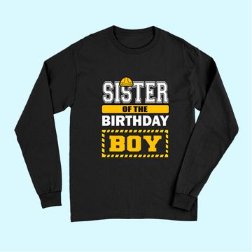 Discover Sister Of The Birthday Boy Construction Worker Party Long Sleeves