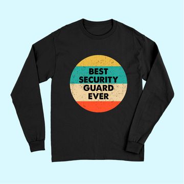 Discover Security Guard Best Security Guard Ever Long Sleeves