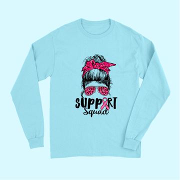 Discover Support Squad Messy Bun Pink Warrior Breast Cancer Awareness Long Sleeves