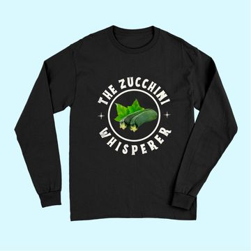Discover Gardening Long Sleeves for Women & Men THE ZUCCHINI WHISPERER Long Sleeves