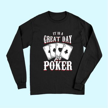 Discover It Is A Great Day For Poker Game Playing Card Long Sleeves