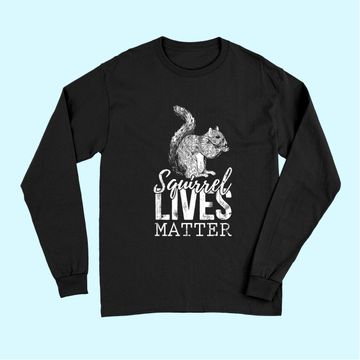 Discover Lives Matter Squirrel Long Sleeves
