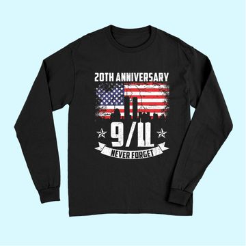 Discover Patriot Day 2021 Never Forget 9-11 20th Anniversary Long Sleeves