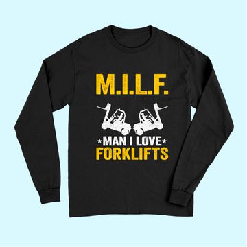 Discover M.I.L.F. Man I Love Forklifts Jokes Funny Forklift Driver Long Sleeves