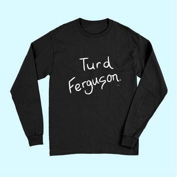 Discover Saturday Night Live Turd Ferguson Comfortable Long Sleeves