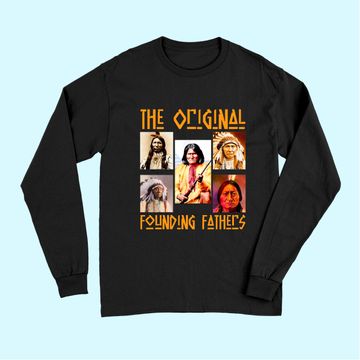 Discover The Original Founding Fathers Native American Long Sleeves