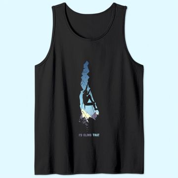 Discover Id Climb That Tank Top, Mountain Climber Gift Rock Climbing Tank Top
