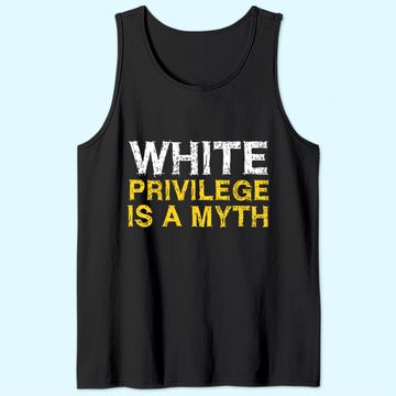 Discover Vintage Distressed Libertarian White Privilege Is A Myth Tank Top