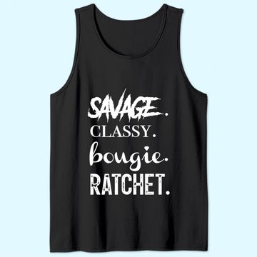 Discover Savage Classy Bougie Ratchet Tank Top