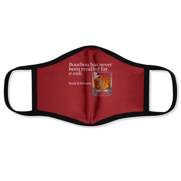 Discover Bourbon Has Never Been Recalled For E-coli - Funny Whiskey Face Mask