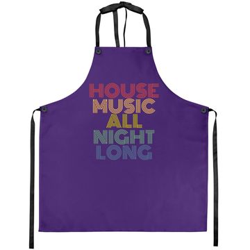 Discover House Music All Night Long Apron