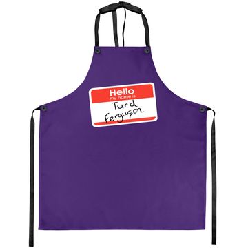 Discover Hello My Name Is Turd Ferguson Apron
