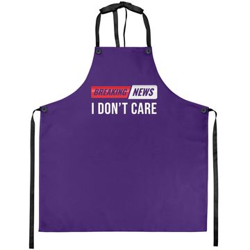 Discover Breaking News I Don't Care Apron
