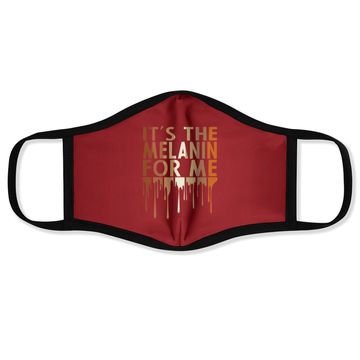 Discover It's The Melanin For Me Face Mask