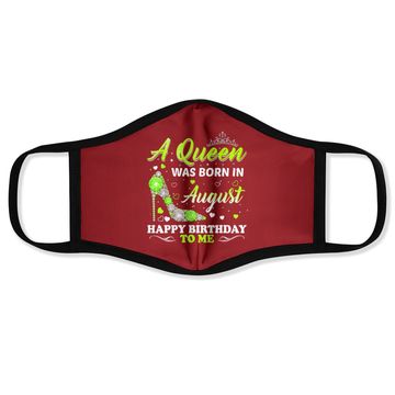Discover A Queen Was Born In August Birthday Face Mask