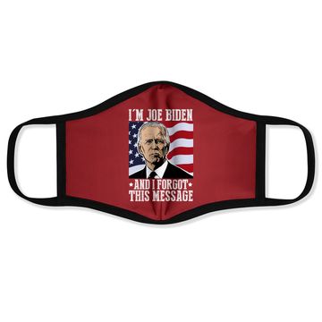 Discover I'm Joe Biden And I Forgot This Message Face Mask