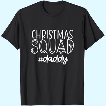 Discover Christmas Squad Family Daddy T-Shirts