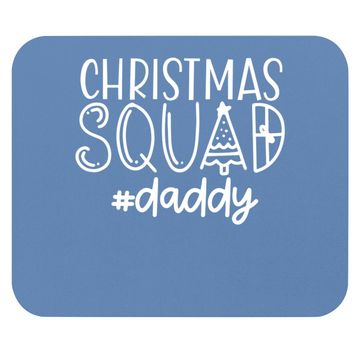Discover Christmas Squad Family Daddy Mouse Pads