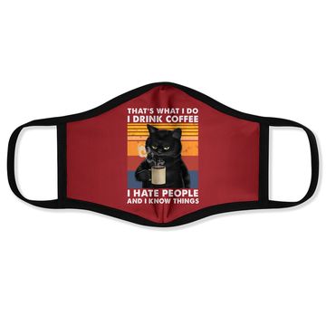 Discover That's What I Do I Drink Coffee I Hate People Black Cat Face Mask