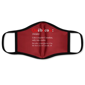 Discover Canada Quebec City Design - Quebecois Definition Face Mask