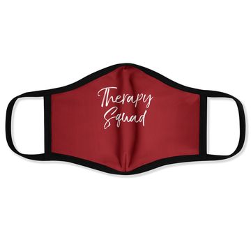Discover Matching Physical Therapist Gifts For Groups Therapy Squad Face Mask