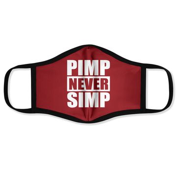 Discover Pimp Never Simp Pimpin Face Mask