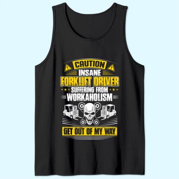 Discover Forklift Operator Get Out Of My Way Forklift Driver Tank Top