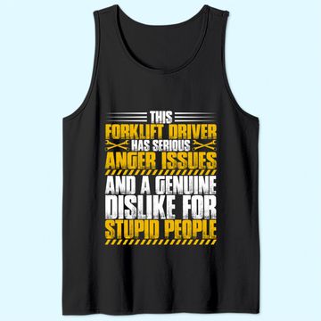 Discover Forklift Operator Anger Issues Forklift Driver Tank Top