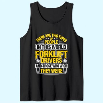 Discover Forklift Operator Two Types Forklift Driver Tank Top