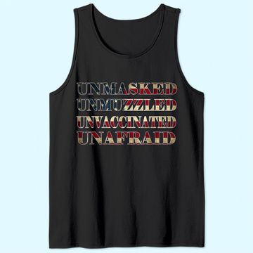 Discover Unmasked Unmuzzled Unvaccinated Unafraid Tank Top