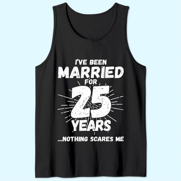 Discover Couples Married 25 Years - Funny 25th Wedding Anniversary Tank Top