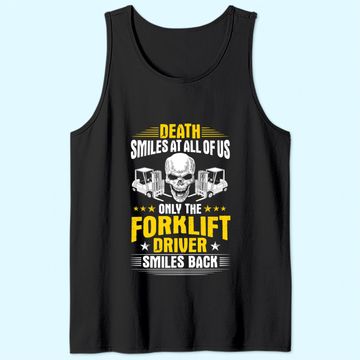 Discover Forklift Operator Death Smiles At All Of Us Forklift Driver Premium Tank Top