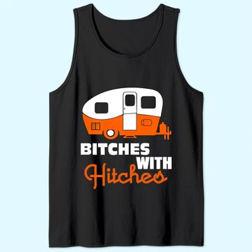Discover Funny Camping Tank Top Bitches With Hitches