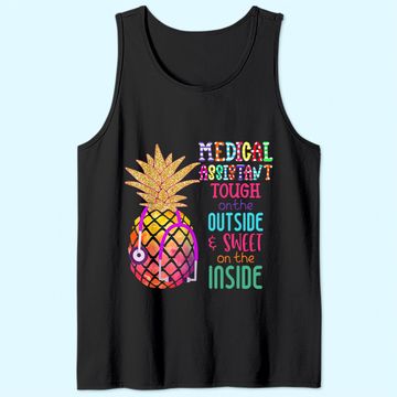 Discover Medical Assistant Tough On The Outside Sweet On The Inside Tank Top