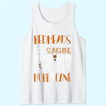 Discover Redheads are Sunshine With a Hurricane Funny Redhead Tank Top