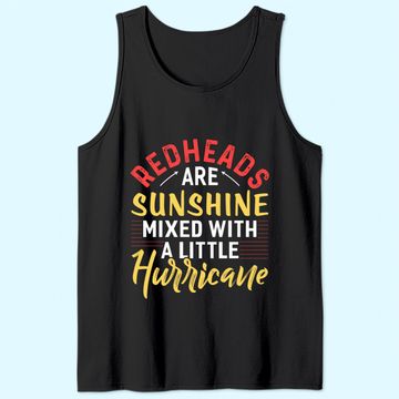 Discover Redheads Are Sunshine Mixed With A Little Hurricane Tank Top