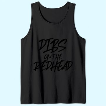 Discover Dibs On The Redhead Funny Husband Wife Ginger Tank Top