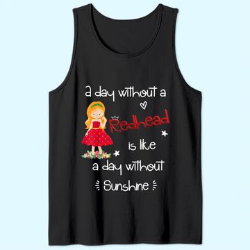 Discover A day without a Redhead Tank Top