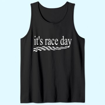 Discover It's Race Day Tank Top Auto Racing Dirt Racing Checkered Flag Tank Top