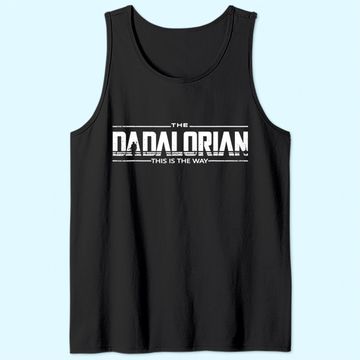 Discover Funny Dadalorian, Humor Dadalorian, Classic Dadalorian Tank Top