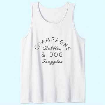 Discover Champagne Bubbles & Dog Snuggles Best Things Graphic Tank Top