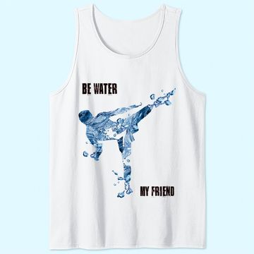 Discover Bruce Lee Quote Be water My Friend Tank Top