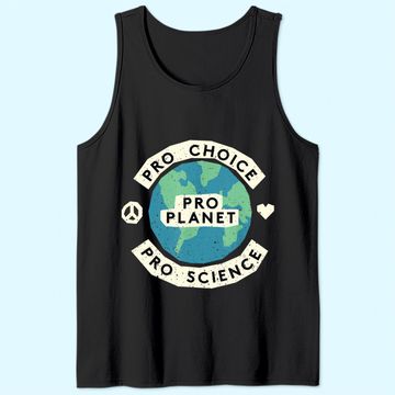 Discover Pro Choice Climate Change Environmentalist Earth  Tank Top